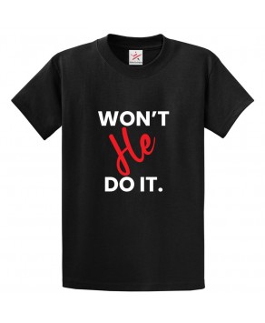 Won't He Do It Classic Unisex Christian Religious Kids and Adults T-Shirt